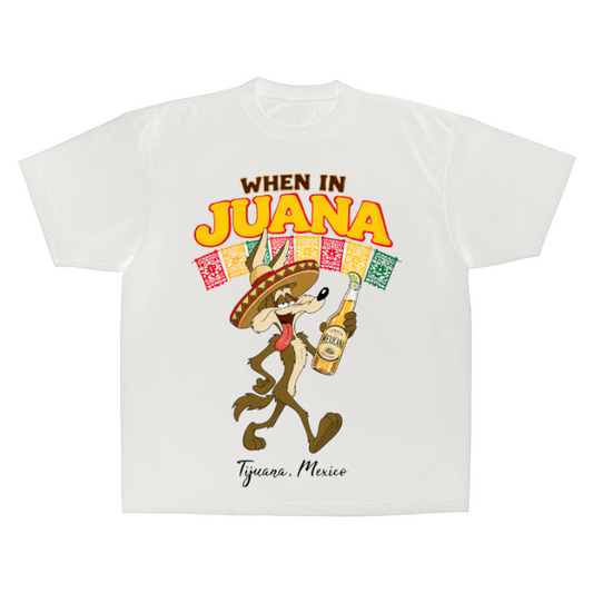 "When In Juana" Tijuana Mexico T-Shirt