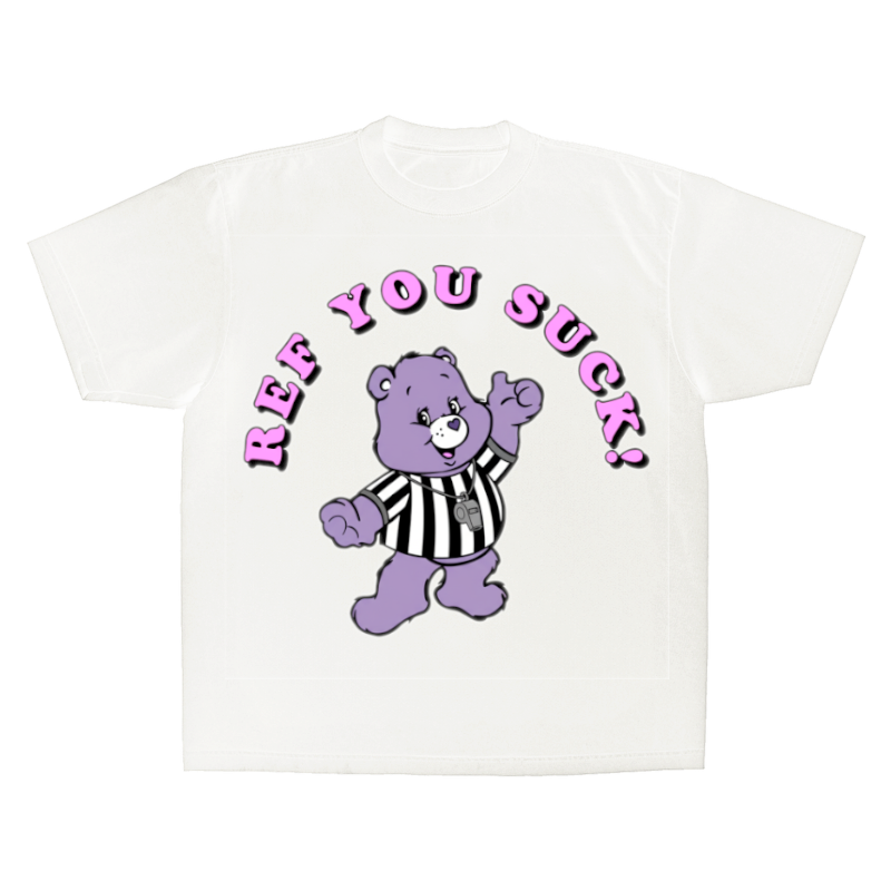 Ref you suck! Care Bear T-Shirt